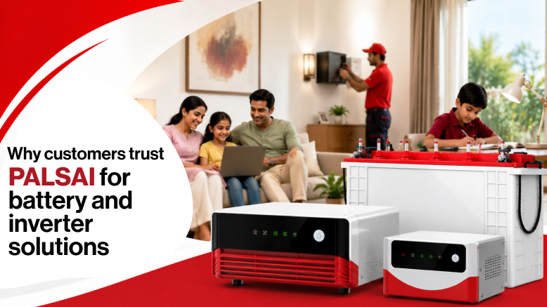 Why Customers Trust Palsai for Battery and Inverter Solutions